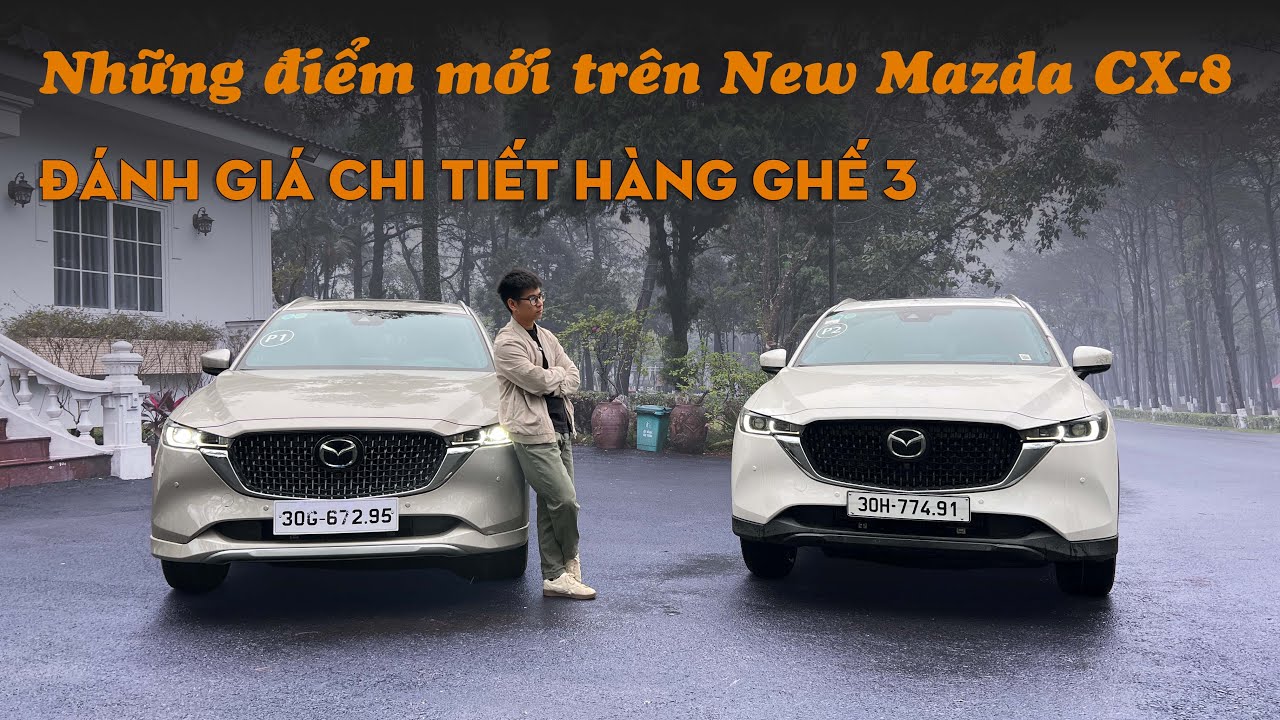 New Mazda CX-8: Đánh giá chi tiết hàng ghế 3 và những điểm mới nâng cấp