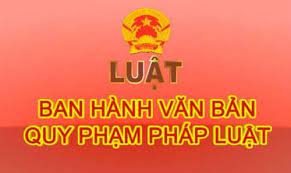 Một số điểm mới trong việc xây dựng và ban hành văn bản quy phạm pháp luật của Hội đồng nhân dân và Ủy ban nhân dân theo Luật ban hành văn bản quy phạm pháp luật năm 2020