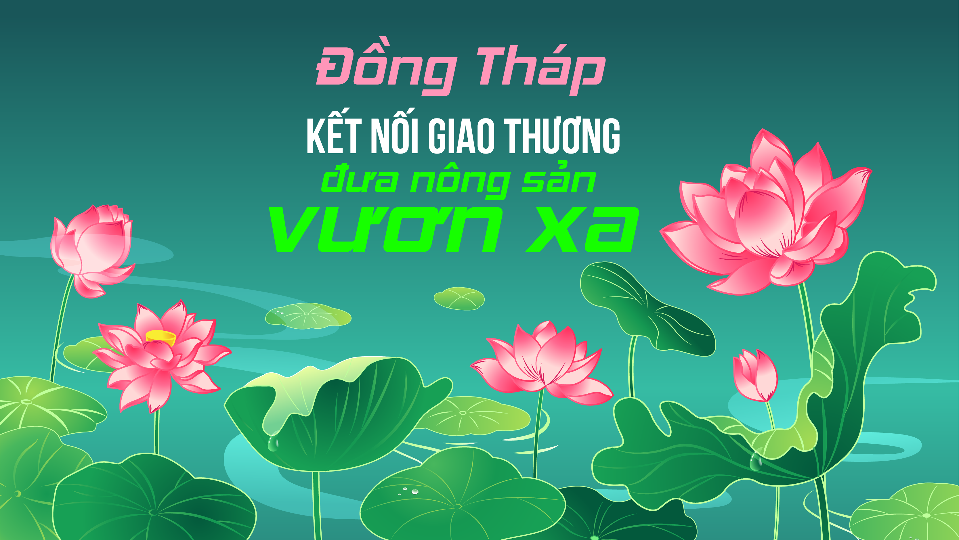 Đồng Tháp: Kết nối giao thương đưa nông sản vươn xa