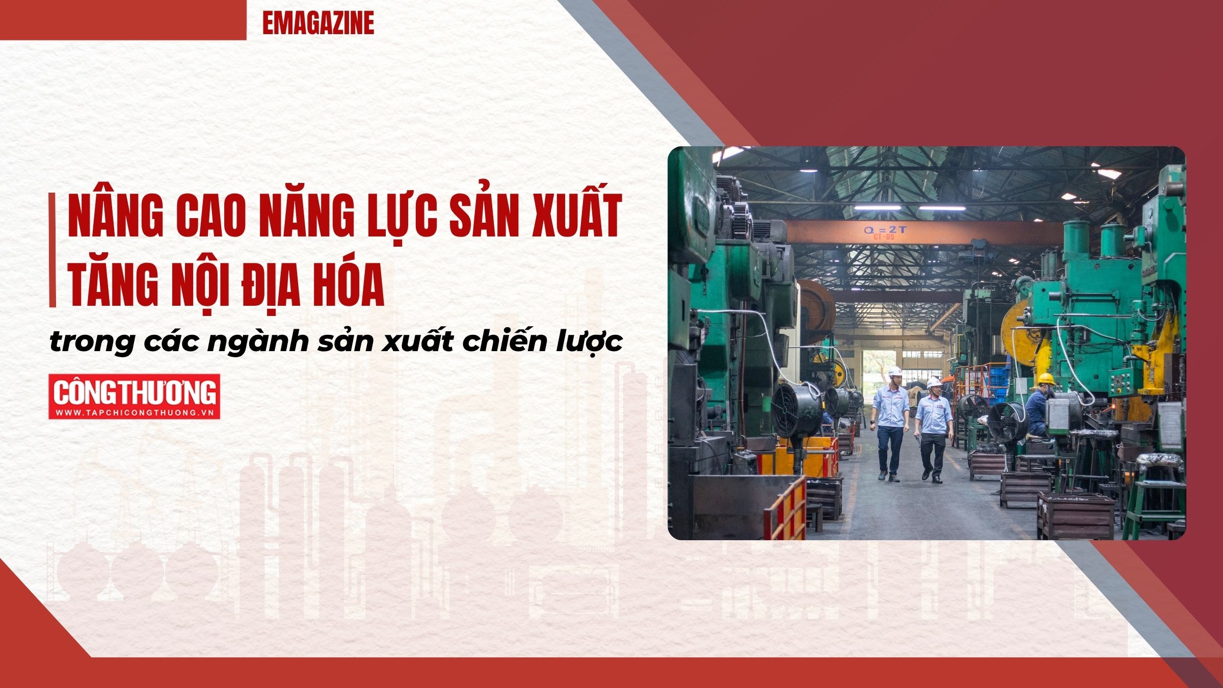 Nâng cao năng lực sản xuất, tăng nội địa hóa trong các ngành sản xuất chiến lược