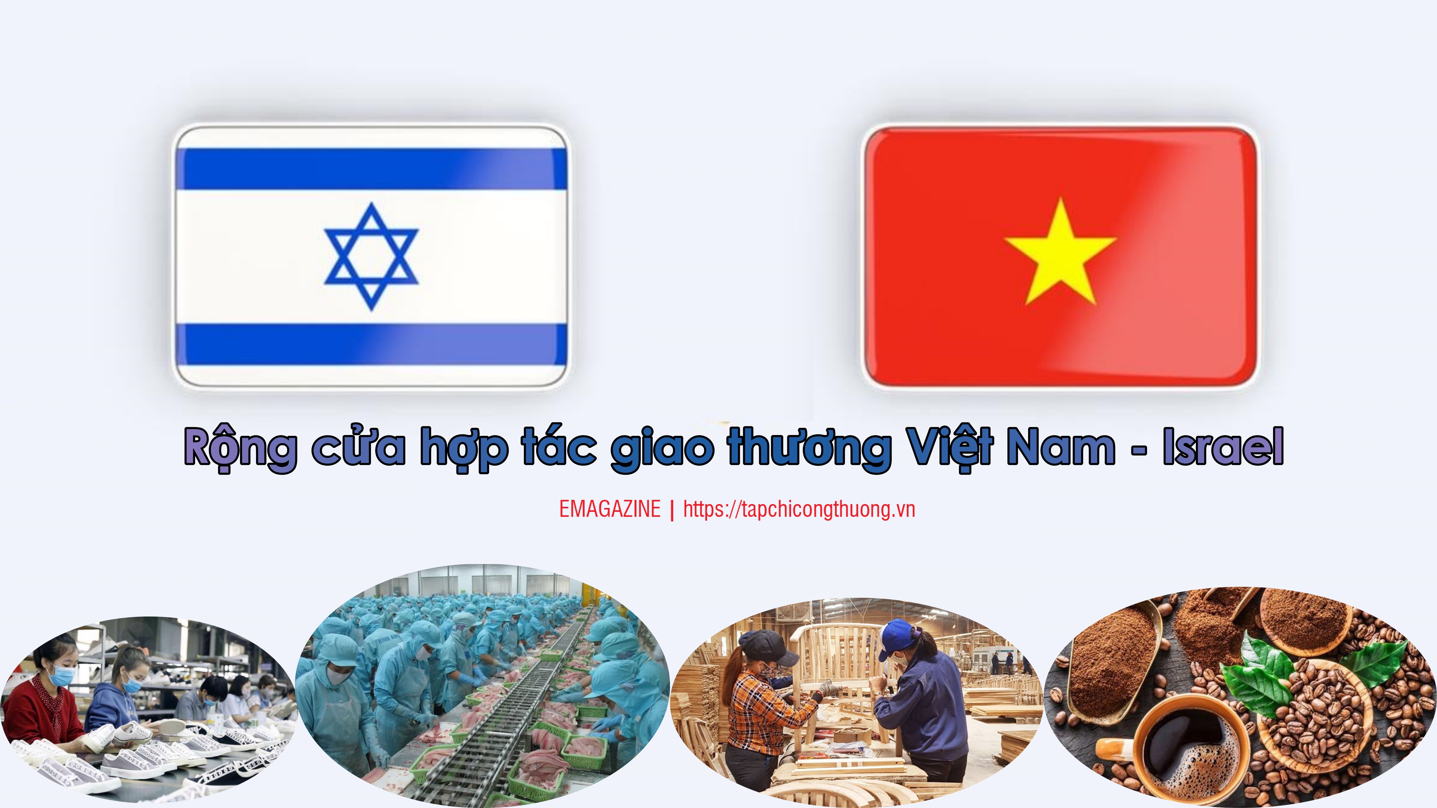 [eMagazine] Rộng cửa hợp tác giao thương Việt Nam - Israel