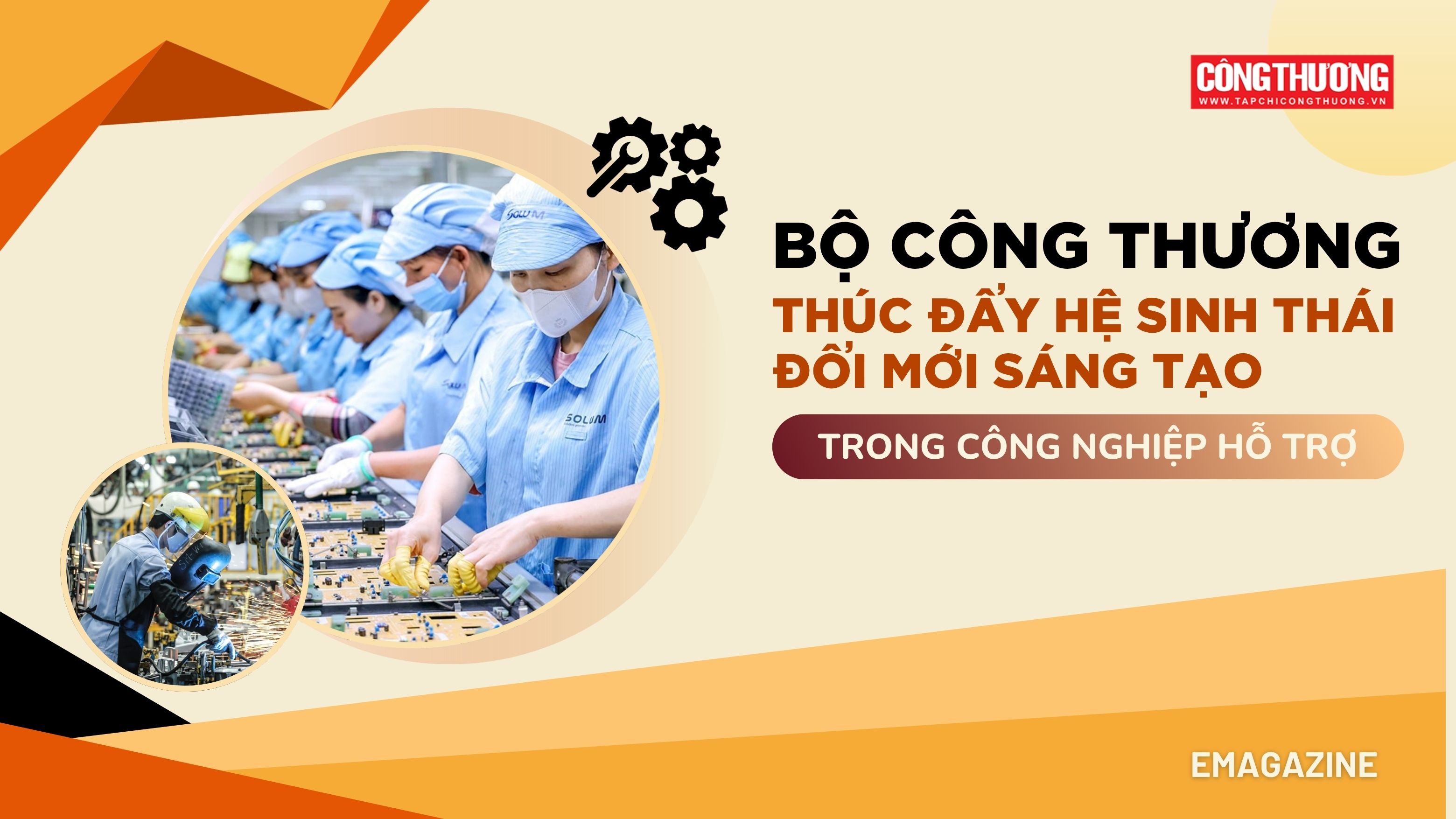 [eMagazine] Bộ Công Thương thúc đẩy hệ sinh thái đổi mới sáng tạo trong công nghiệp hỗ trợ