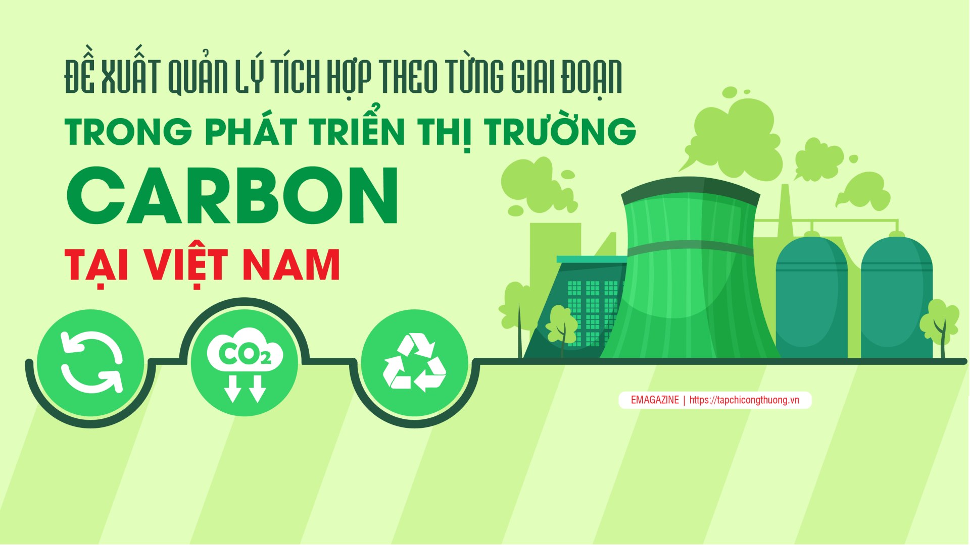 Đề xuất quản lý tích hợp theo từng giai đoạn trong phát triển thị trường carbon tại Việt Nam