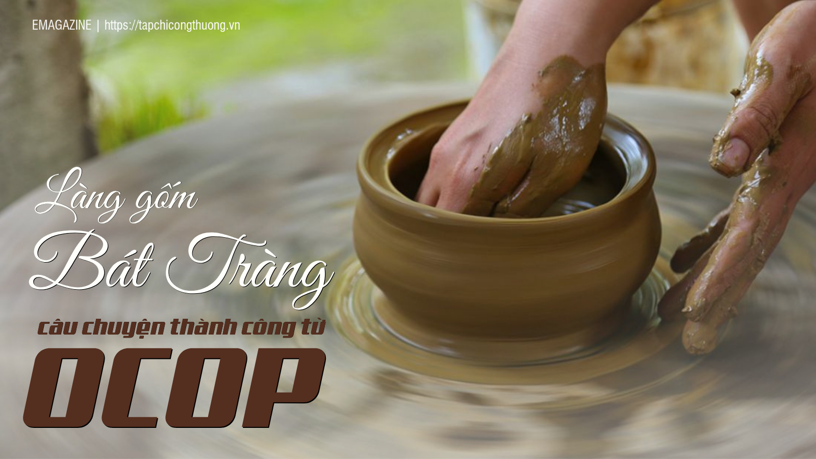 Làng gốm Bát Tràng - Câu chuyện thành công từ chương trình OCOP