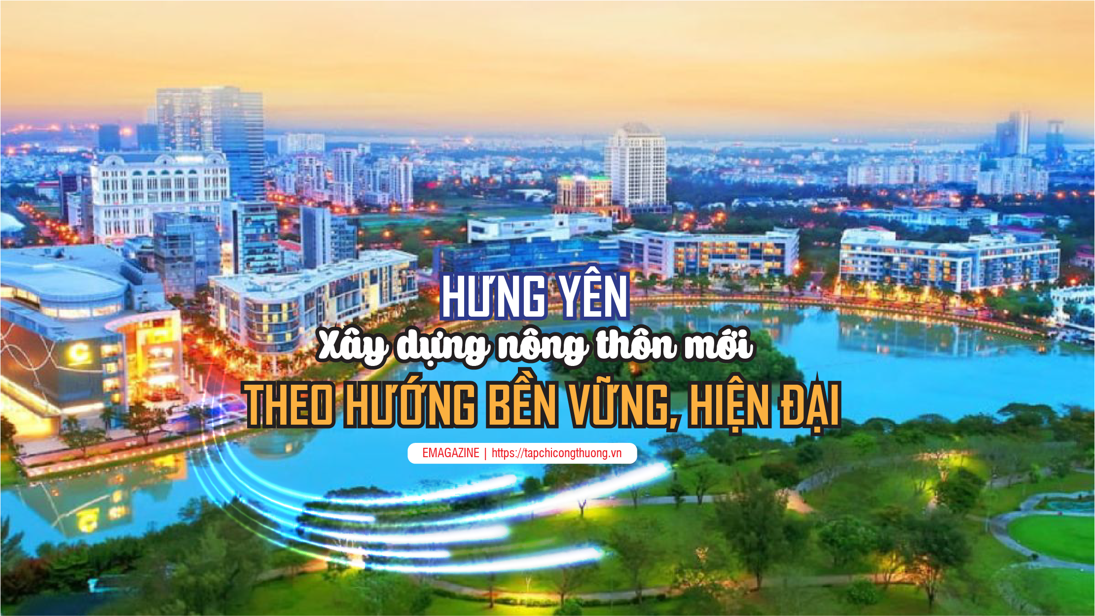 [eMagazine] Hưng Yên: Xây dựng nông thôn mới theo hướng bền vững, hiện đại