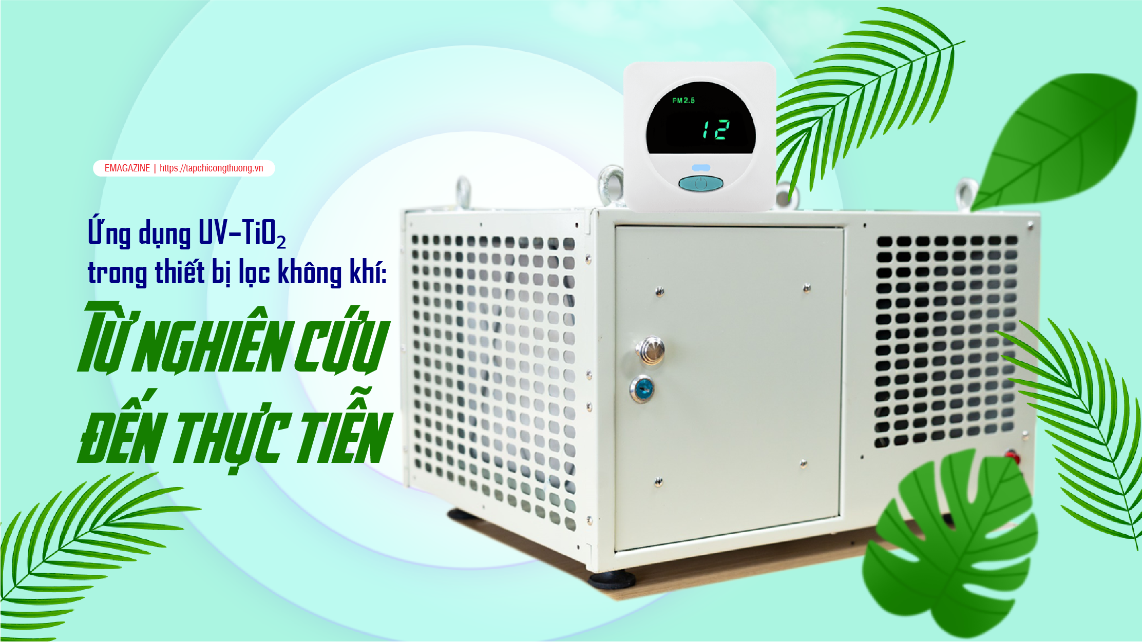 Ứng dụng UV–TiO₂ trong thiết bị lọc không khí: Từ nghiên cứu đến thực tiễn