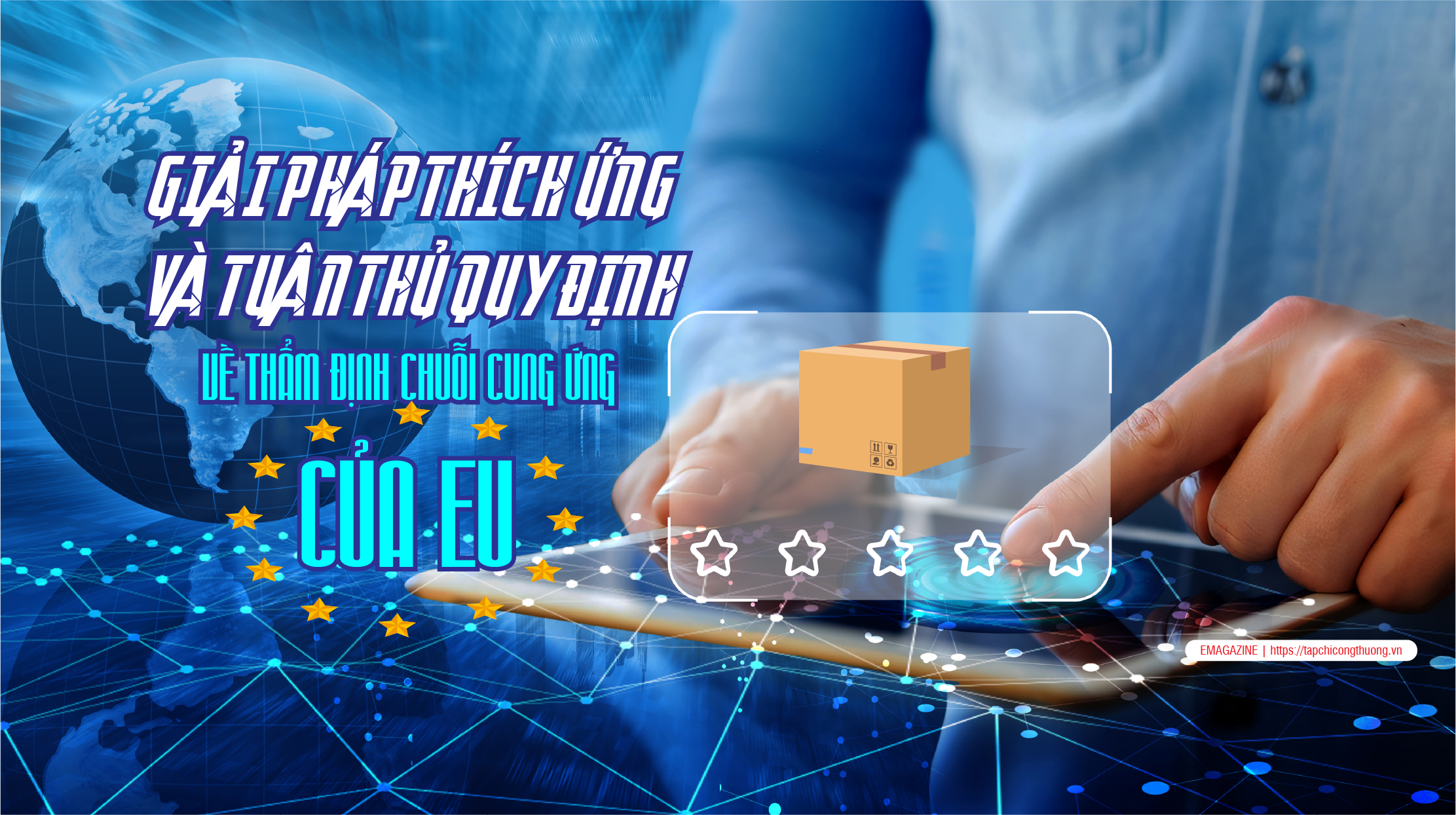 [eMagazine] Giải pháp thích ứng và tuân thủ quy định về thẩm định chuỗi cung ứng của EU