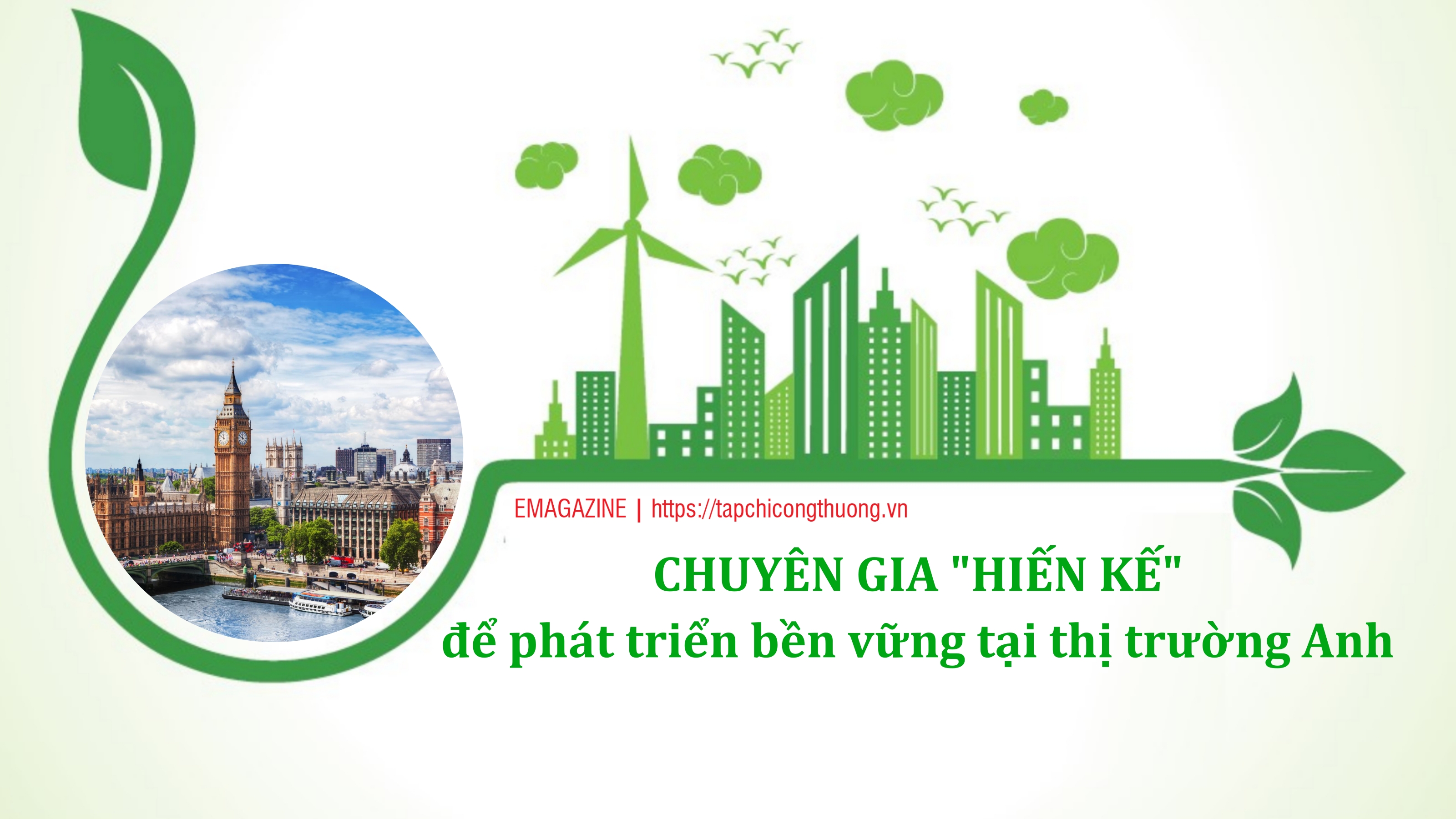 [eMagazine] Chuyên gia “hiến kế” để phát triển bền vững tại thị trường Anh