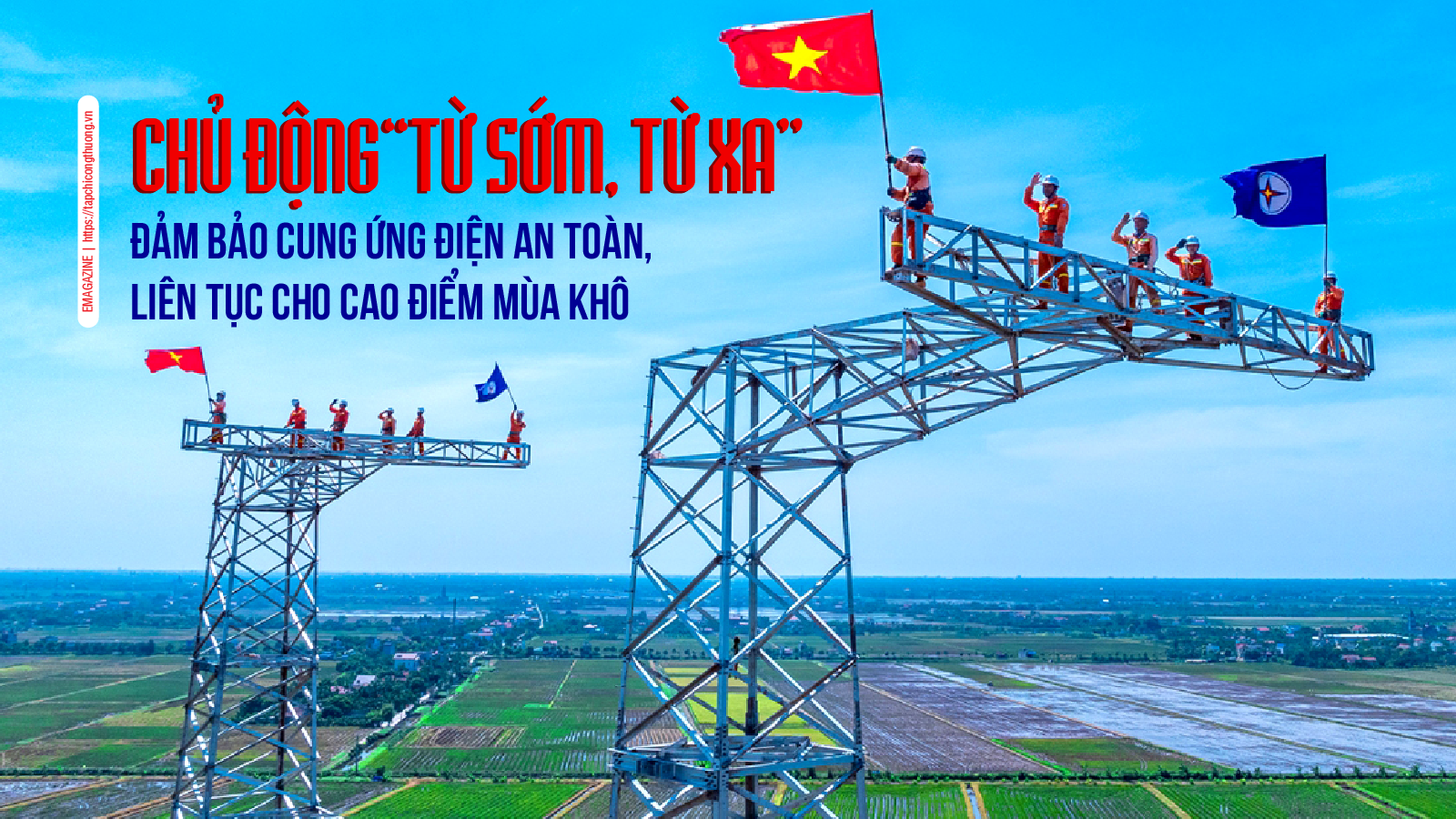 Chủ động “từ sớm, từ xa”, đảm bảo cung ứng điện an toàn, liên tục cho cao điểm mùa khô