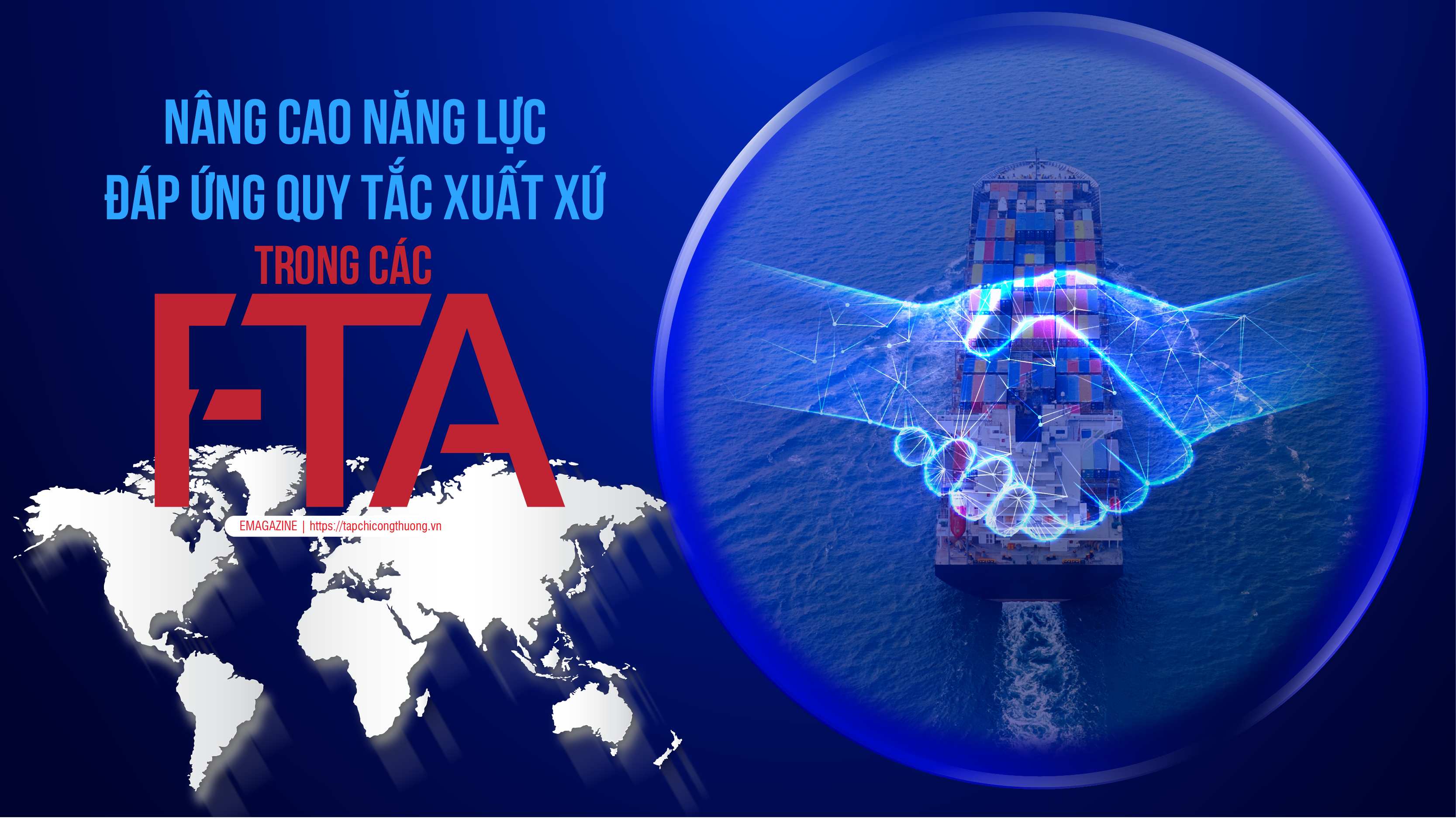 [eMagazine] Nâng cao năng lực đáp ứng quy tắc xuất xứ trong các FTA