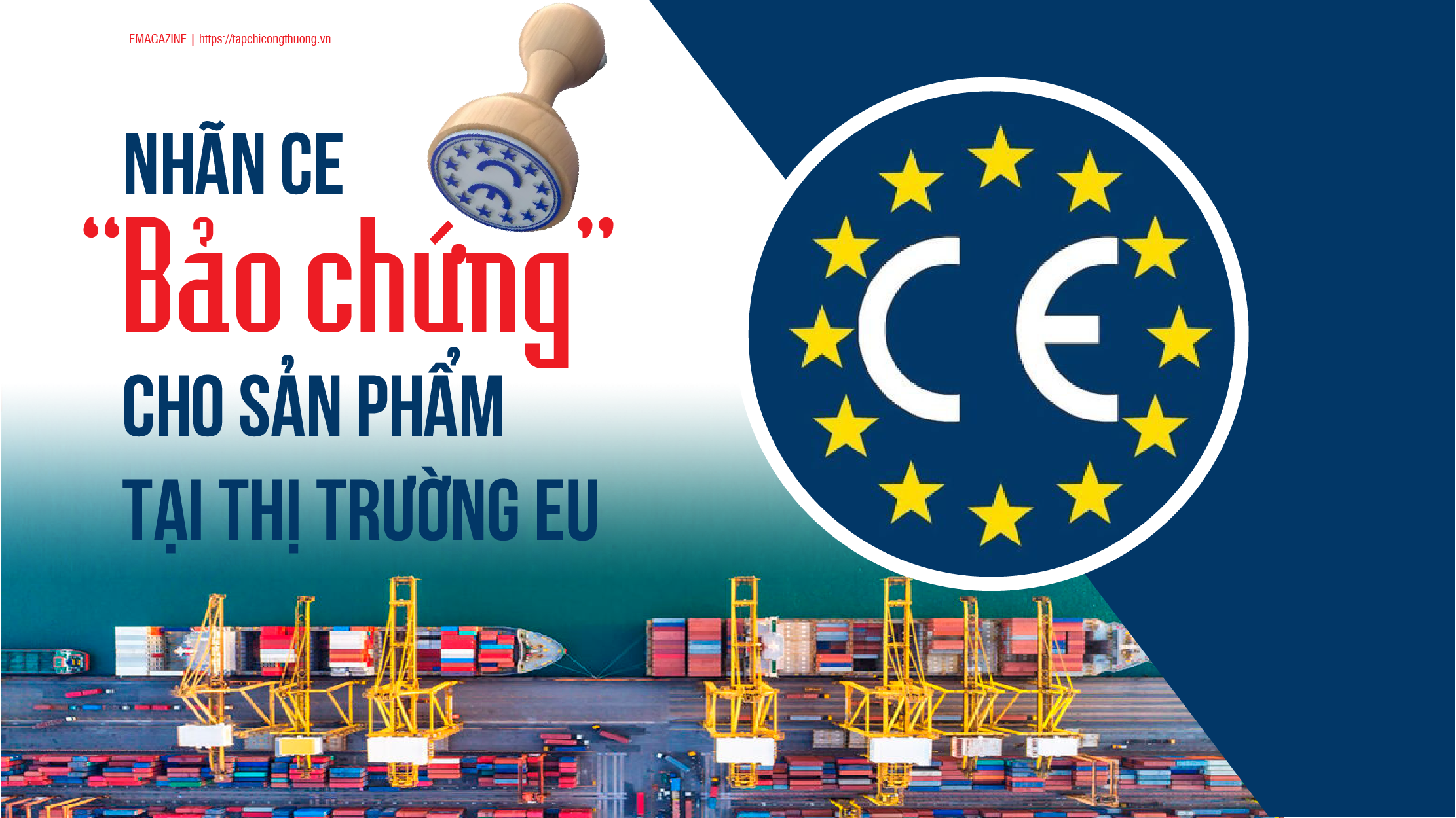 [eMagazine] Nhãn CE - “Bảo chứng” cho sản phẩm tại thị trường EU