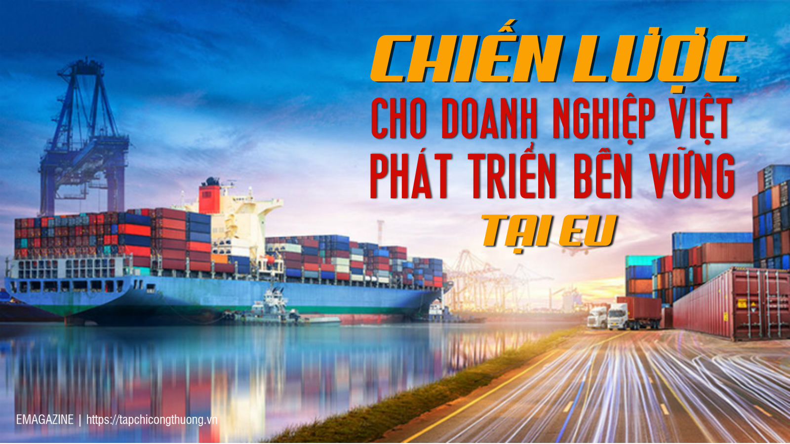 [eMagazine] Chiến lược cho doanh nghiệp Việt phát triển bền vững tại EU