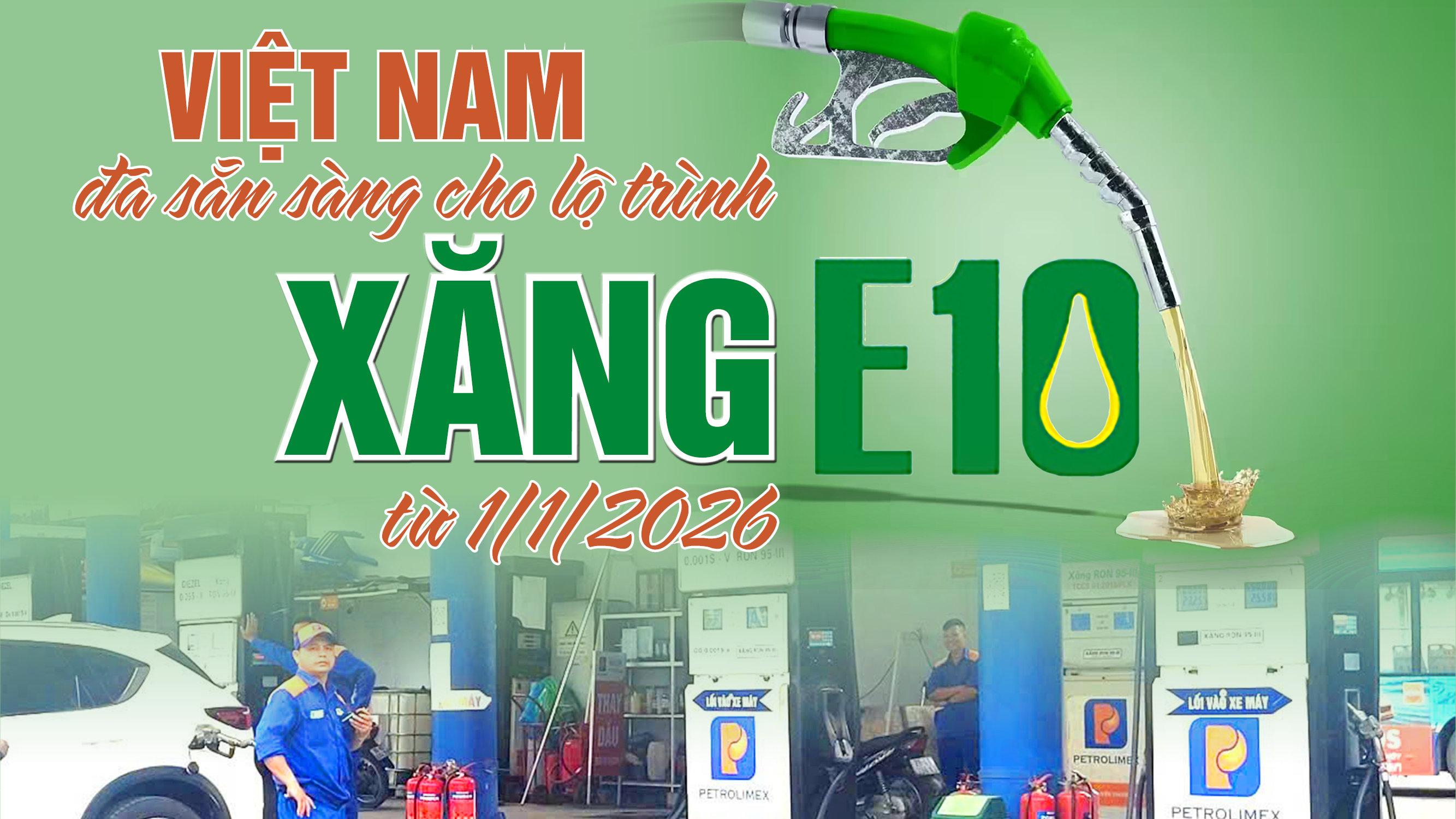 Việt Nam đã sẵn sàng cho lộ trình xăng E10 từ 1/1/2026