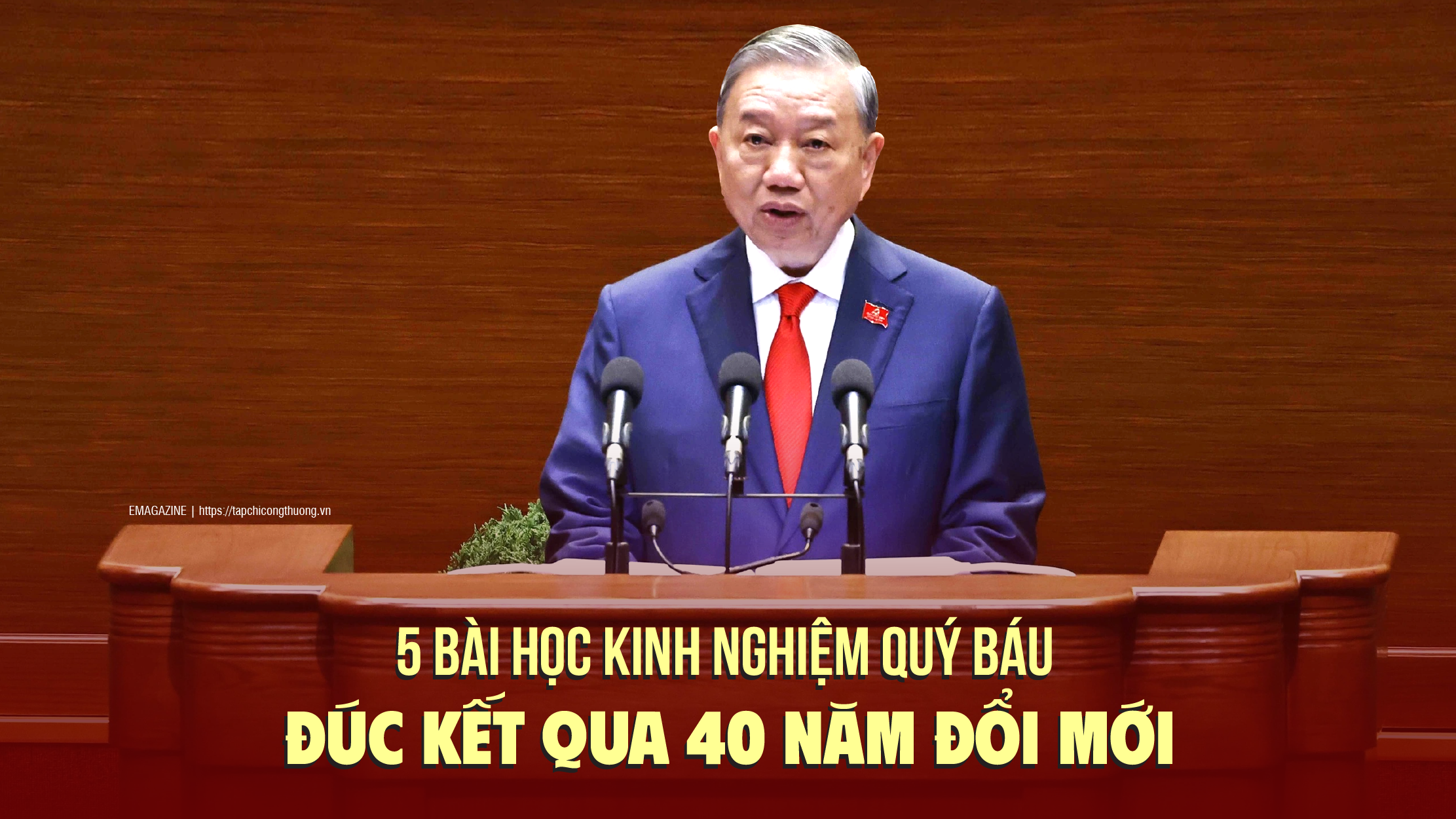 [Emagazine] 5 bài học kinh nghiệm quý báu đúc kết qua 40 năm Đổi mới