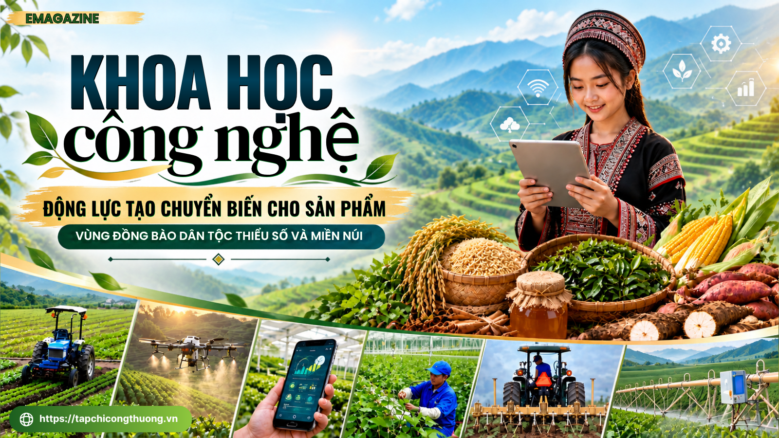 Khoa học công nghệ: Động lực tạo chuyển biến cho sản phẩm vùng đồng bào dân tộc thiểu số và miền núi