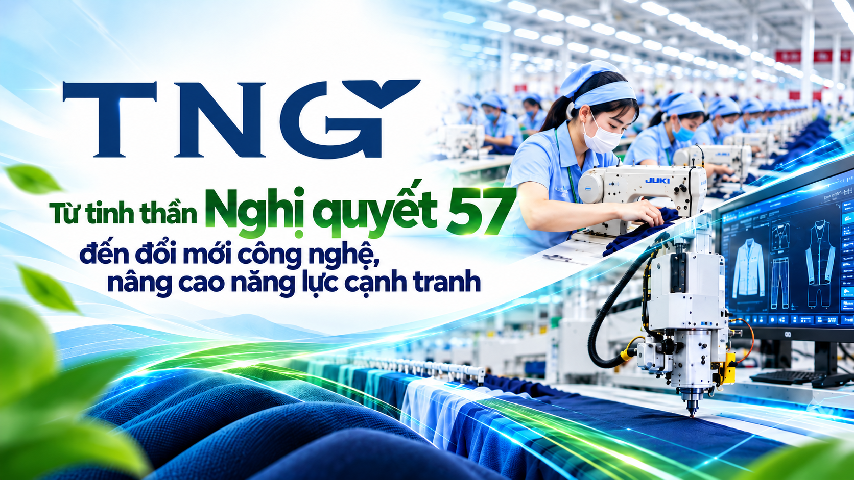 Công ty TNG: Từ tinh thần Nghị quyết 57 đến đổi mới công nghệ, nâng cao năng lực cạnh tranh