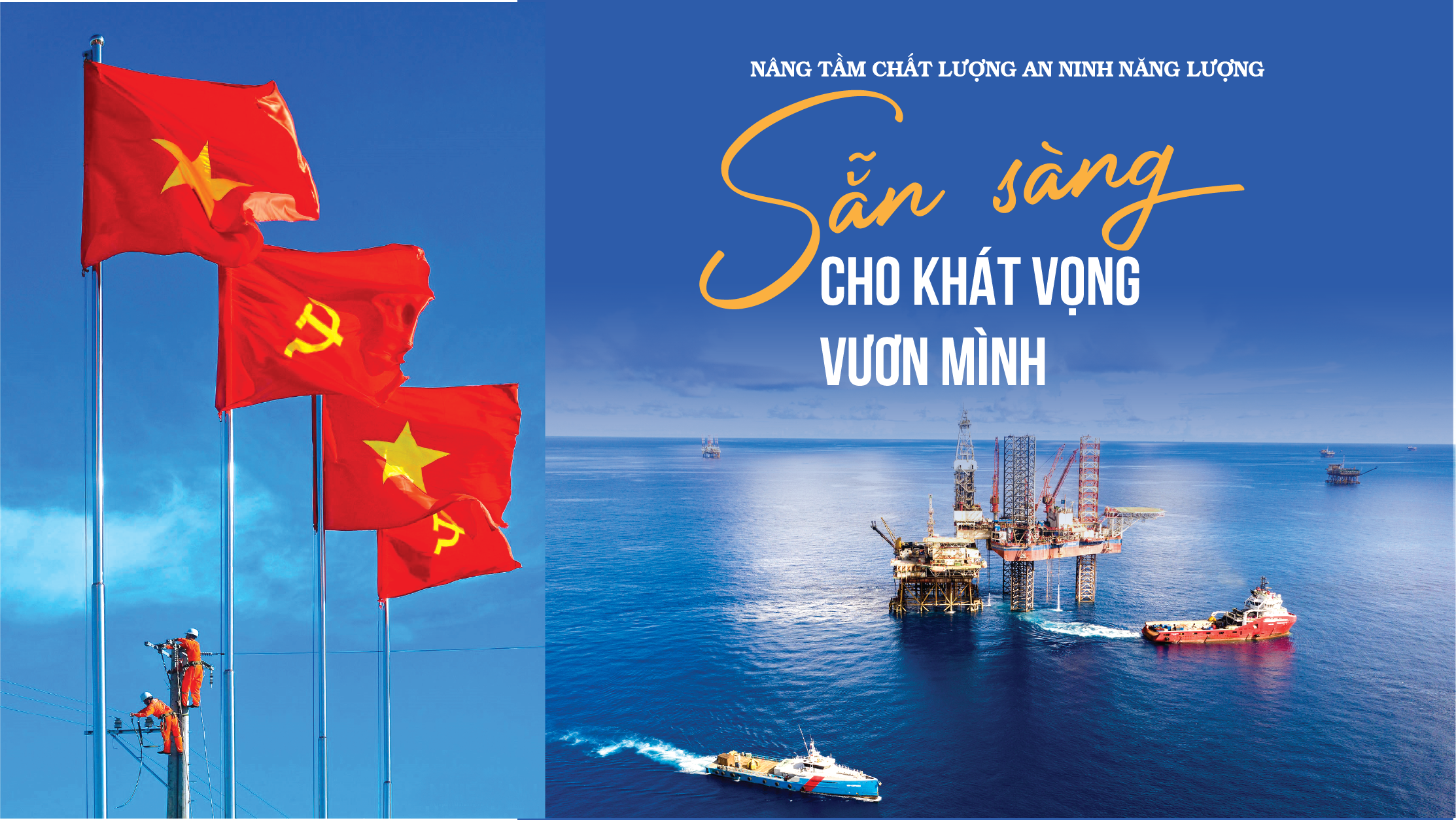 [eMagazine] Nâng tầm chất lượng an ninh năng lượng, sẵn sàng cho khát vọng vươn mình