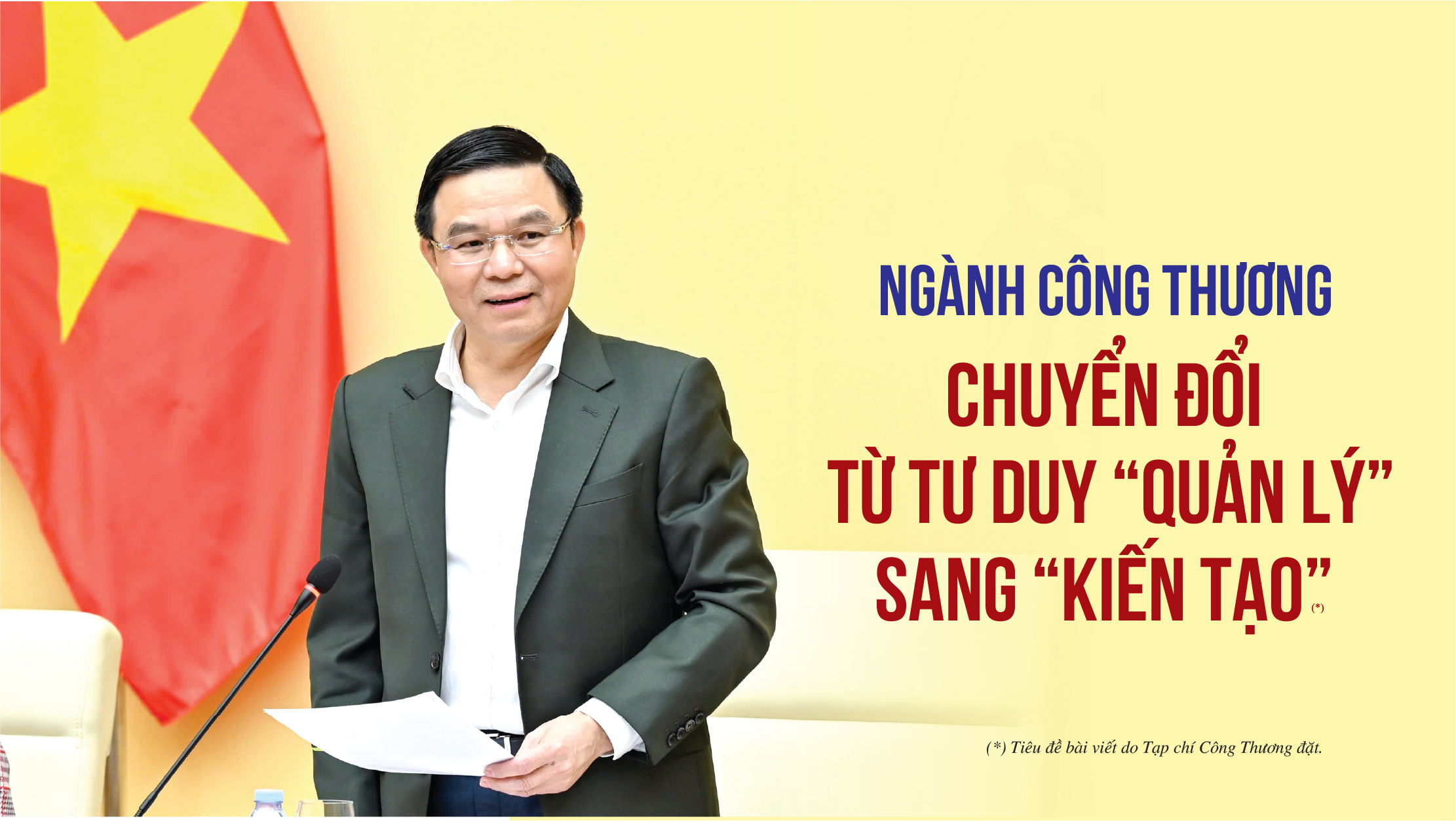 [eMagazine] Chuyển đổi từ tư duy “quản lý” sang “kiến tạo” ngành Công Thương vì một Việt Nam hùng cường