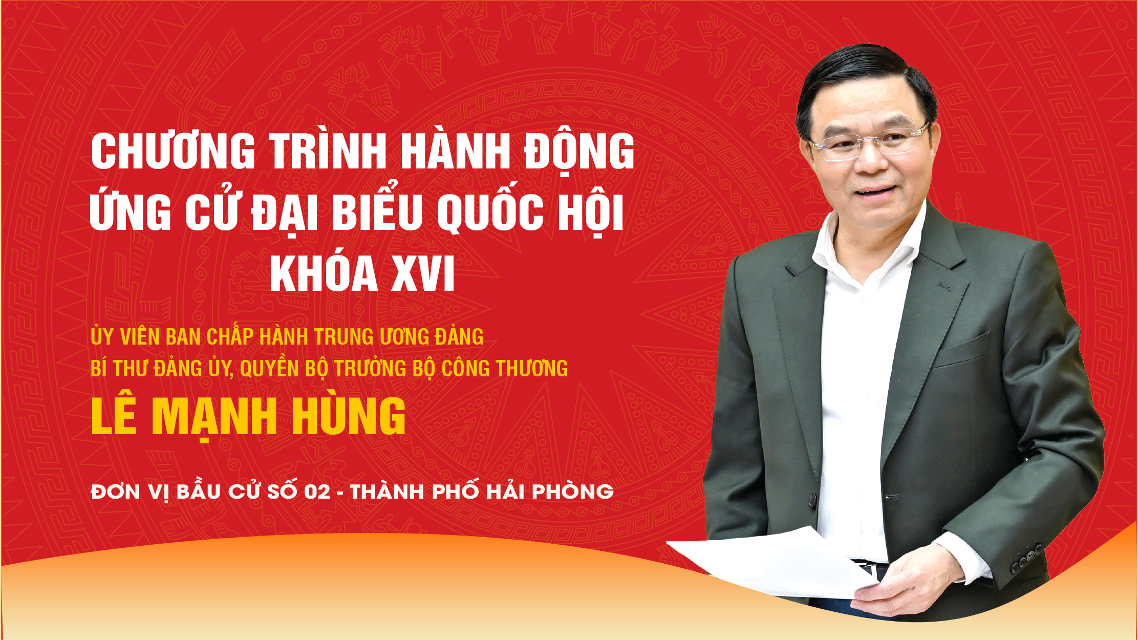 Chương trình hành động ứng cử đại biểu Quốc hội khóa XVI của Quyền Bộ trưởng Bộ Công Thương Lê Mạnh Hùng