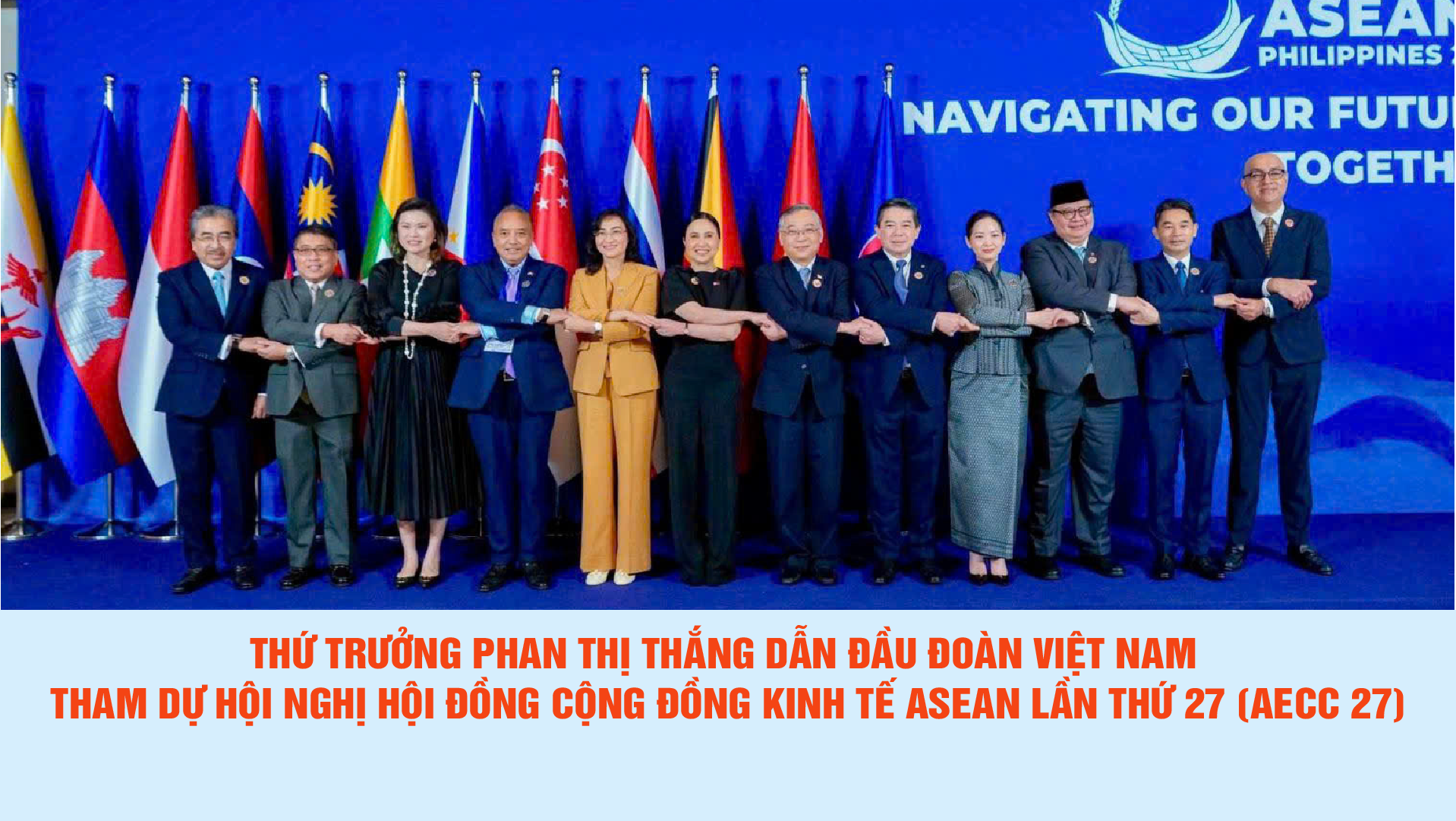 Thứ trưởng Phan Thị Thắng dẫn đầu Đoàn Việt Nam tham dự Hội nghị Hội đồng Cộng đồng Kinh tế ASEAN lần thứ 27 (AECC 27)