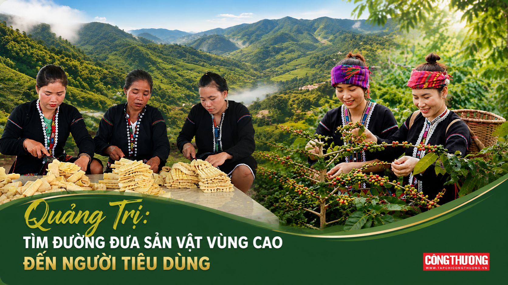 [eMagazine] Quảng Trị: Tìm đường đưa sản vật vùng cao đến người tiêu dùng