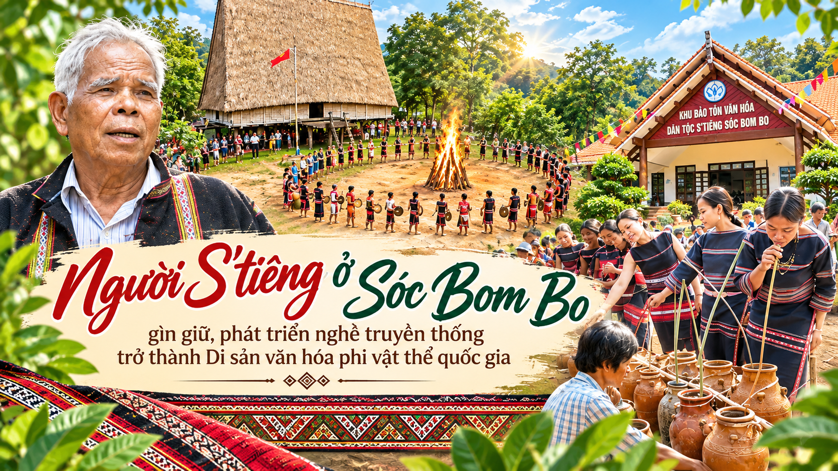 (Emagazine) Người S’tiêng ở Sóc Bom Bo gìn giữ, phát triển nghề truyền thống trở thành Di sản văn hóa phi vật thể quốc gia