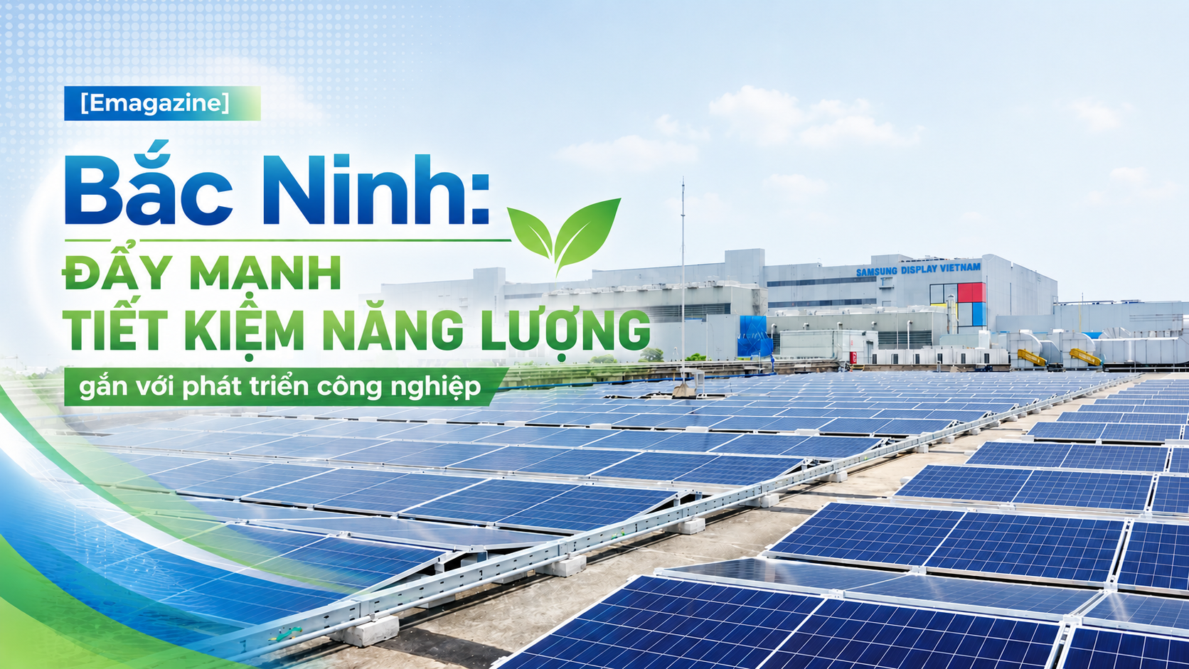 [Emagazine] Bắc Ninh: Đẩy mạnh tiết kiệm năng lượng gắn với phát triển công nghiệp