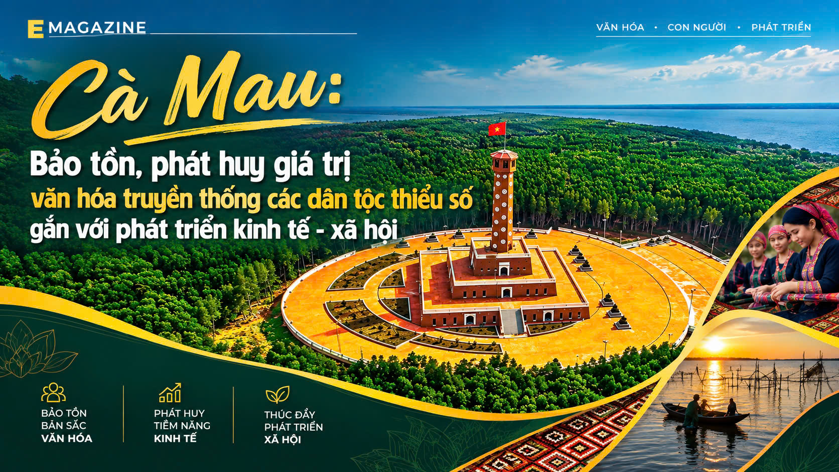 {eMagazine} Cà Mau: Bảo tồn, phát huy giá trị văn hóa truyền thống các dân tộc thiểu số gắn với phát triển kinh tế - xã hội