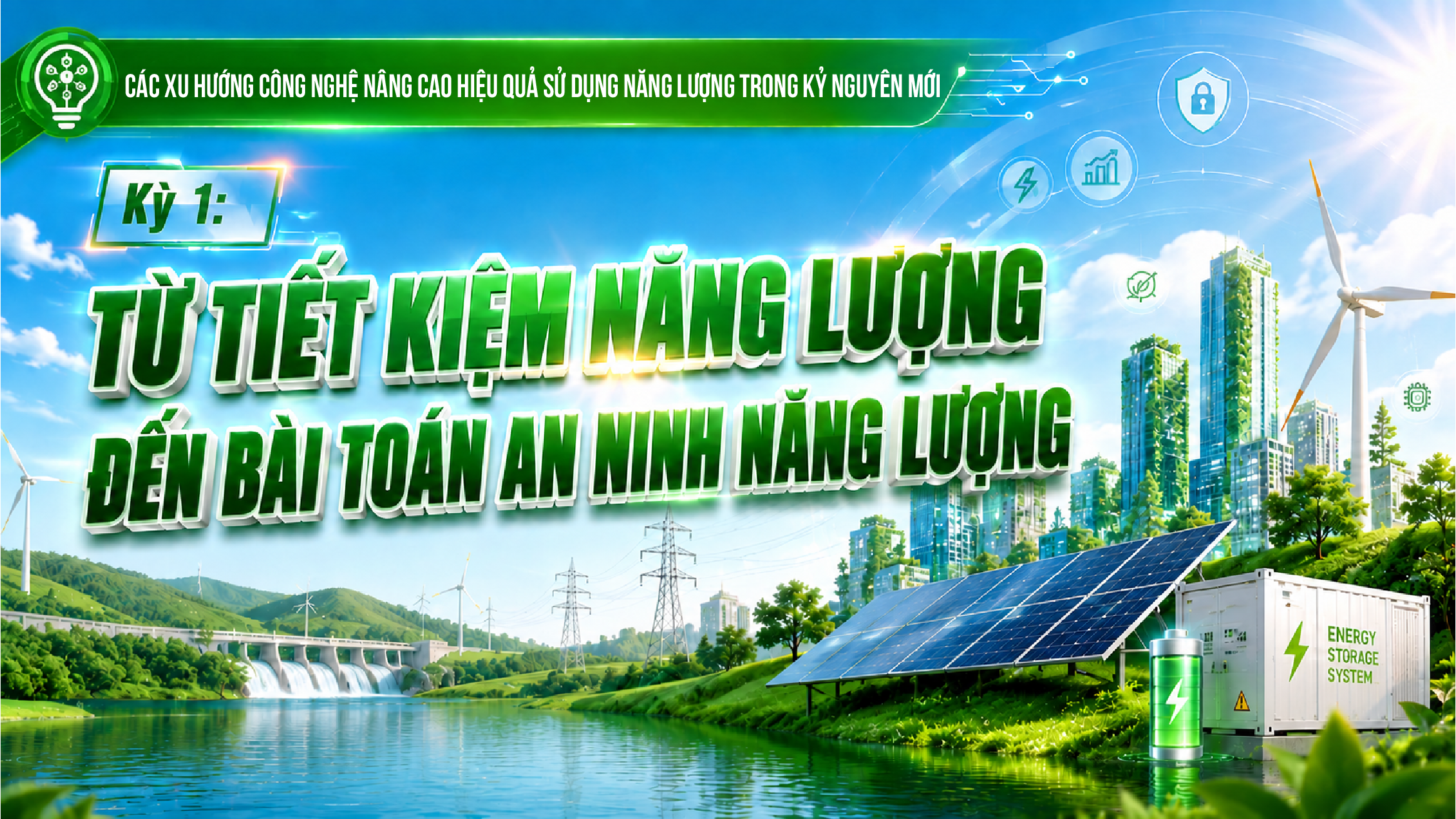 [Emagazine] Kỳ 1: Từ tiết kiệm năng lượng đến bài toán an ninh năng lượng