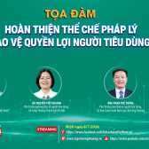 [TRỰC TUYẾN] Hoàn thiện thể chế pháp lý bảo vệ quyền lợi người tiêu dùng