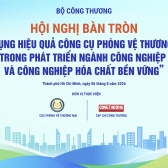 Sắp diễn ra Hội nghị bàn tròn về sử dụng hiệu quả công cụ phòng vệ thương mại trong phát triển ngành công nghiệp và công nghiệp hóa chất bền vững