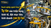 Doanh nghiệp lĩnh vực Công Thương:  Tự tin vào triển vọng kinh tế, đặt mục tiêu kinh doanh cao kỷ lục