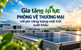 [eMagazine] Gia tăng áp lực phòng vệ thương mại với pin năng lượng mặt trời xuất khẩu