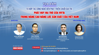 [TRỰC TUYẾN] Từ hợp tác công nghệ đến phát triển chuỗi giá trị: Phát huy vai trò của VIFTA trong nâng cao năng lực sản xuất của Việt Nam