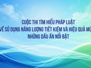 Cuộc thi tìm hiểu pháp luật về sử dụng năng lượng tiết kiệm và hiệu quả mùa 1 - những dấu ấn nổi bật