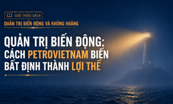 [Emagazine 3]: Quản trị biến động - Cách Petrovietnam biến bất định thành lợi thế