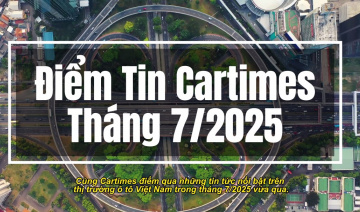Điểm lại những tin tức nổi bật nhất trên thị trường ô tô tháng 7/2025