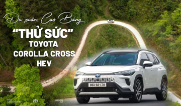 Du xuân Cao Bằng, “thử sức” Toyota Corolla Cross HEV