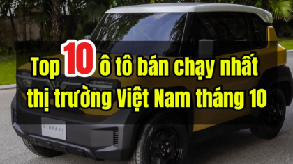 Top 10 ô tô bán chạy nhất thị trường Việt Nam tháng 10/2025