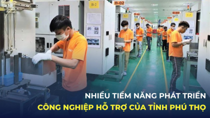 Nhiều tiềm năng phát triển công nghiệp hỗ trợ của tỉnh Phú Thọ