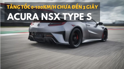 Acura NSX Type S 2022 ra mắt: Tăng tốc trong một cái chớp mắt