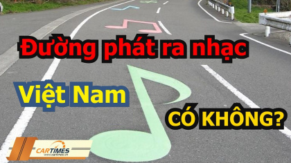 Chuyện lạ: Những con đường tự phát ra nhạc khi ô tô chạy qua, Việt Nam có không?