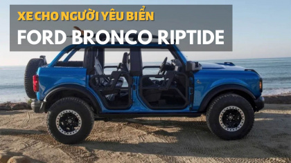 Ford Bronco Riptide - Xe cho người yêu biển