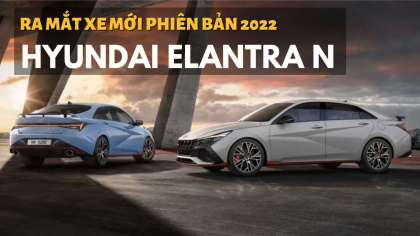 Hyundai Elantra N 2022 ra mắt ở thị trường "khó tính"