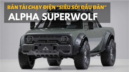 Alpha SuperWolf - Bán tải chạy điện mang tên "Siêu sói đầu đàn"