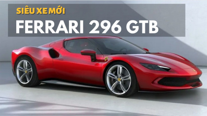 Ferrari 296 GTB động cơ điện "siêu khủng" ra mắt