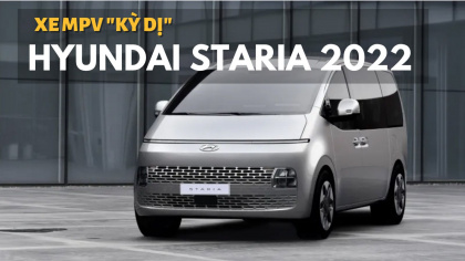 Ngắm Hyundai Staria 2022 - Xe gia đình có kiểu dáng kỳ dị