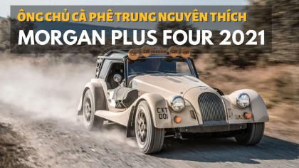 Morgan Plus Four 2021 - Ông chủ cà phê Trung Nguyên chắc chắn thích mẫu xe này