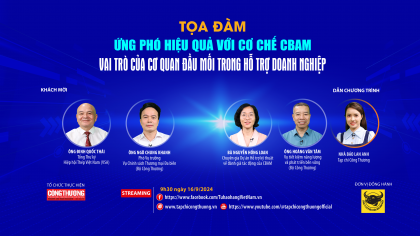 [TRỰC TUYẾN] Ứng phó hiệu quả với Cơ chế CBAM: Vai trò của cơ quan đầu mối trong hỗ trợ doanh nghiệp