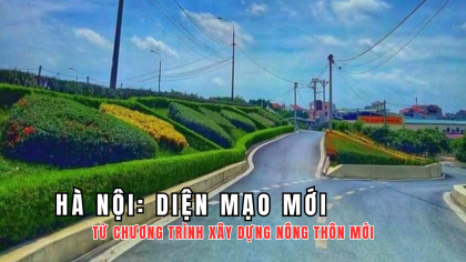 Hà Nội: Diện mạo mới từ chương trình xây dựng nông thôn mới